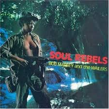 BOB MARLEY AND THE WAILERS - SOUL REBELS